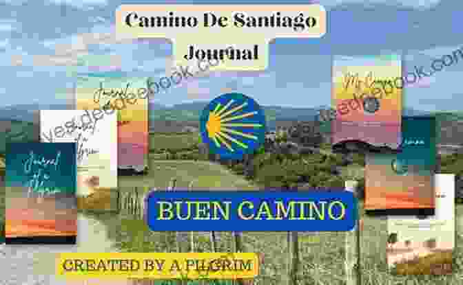 A Pilgrim Writing In A Journal On The Camino De Santiago The Way Of The Wind: Embracing Life While Walking The Camino De Santiago