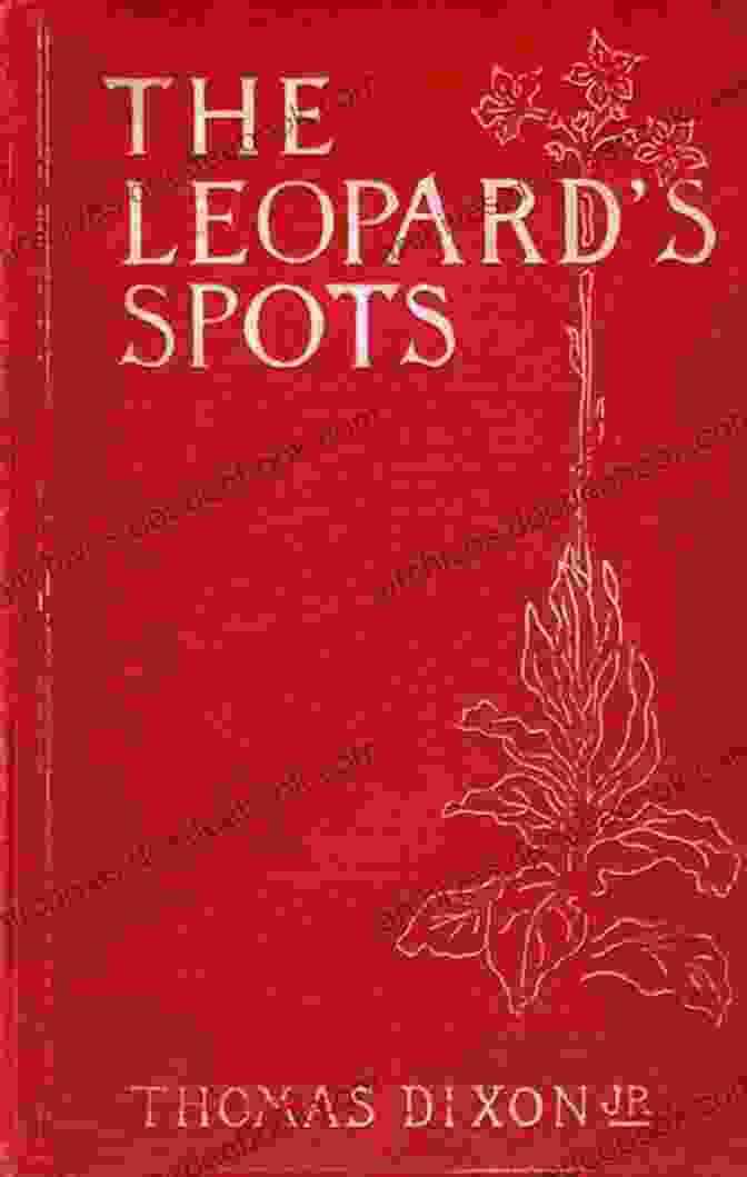 Book Cover Of The Leopard's Spots By Thomas Dixon The Complete Works Of Thomas Dixon