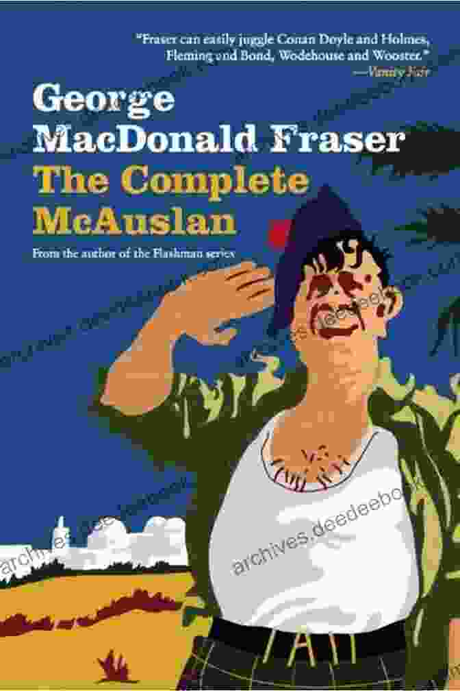 George Macdonald Fraser, The Author Of The Complete Mcauslan Series The Complete McAuslan George MacDonald Fraser