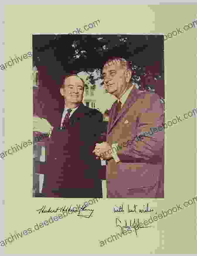 Hubert Humphrey And Lyndon B. Johnson Hubert Humphrey: The Conscience Of The Country