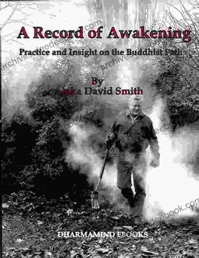 Record Of Awakening Aloka David Smith, Spiritual Liberation, Enlightenment, Meditation, Self Realization A Record Of Awakening Aloka David Smith