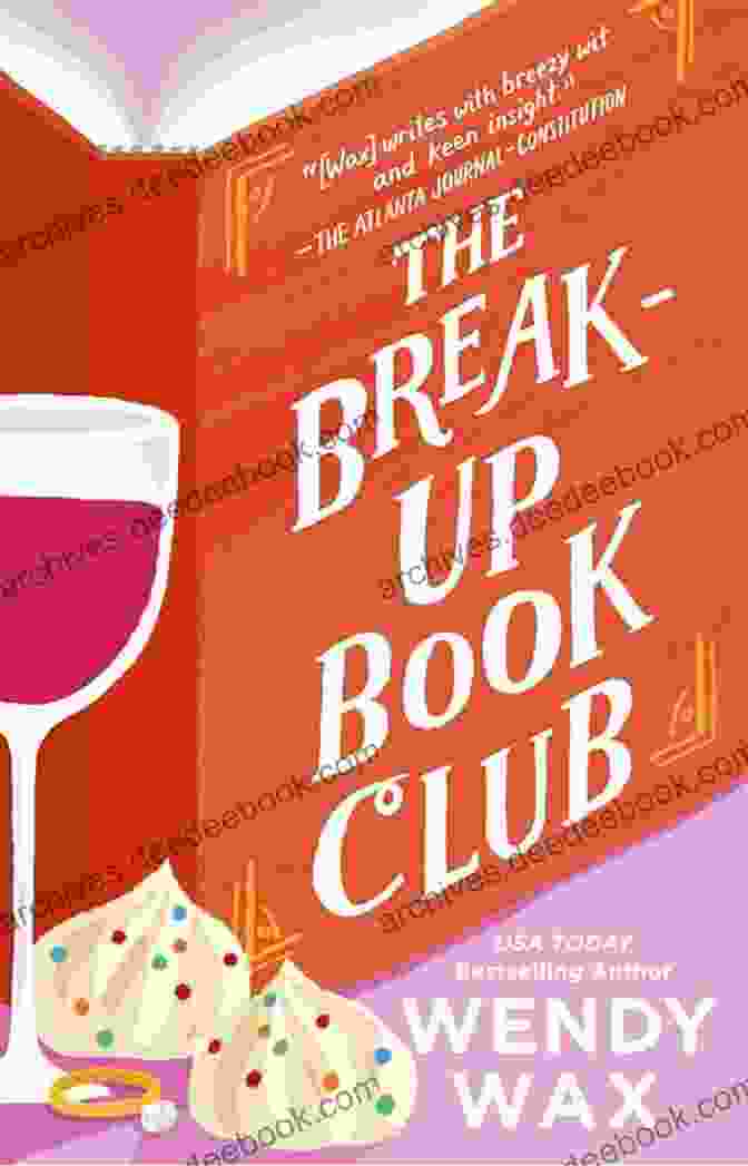 The Break Up Club By Wendy Wax The Break Up Club Wendy Wax