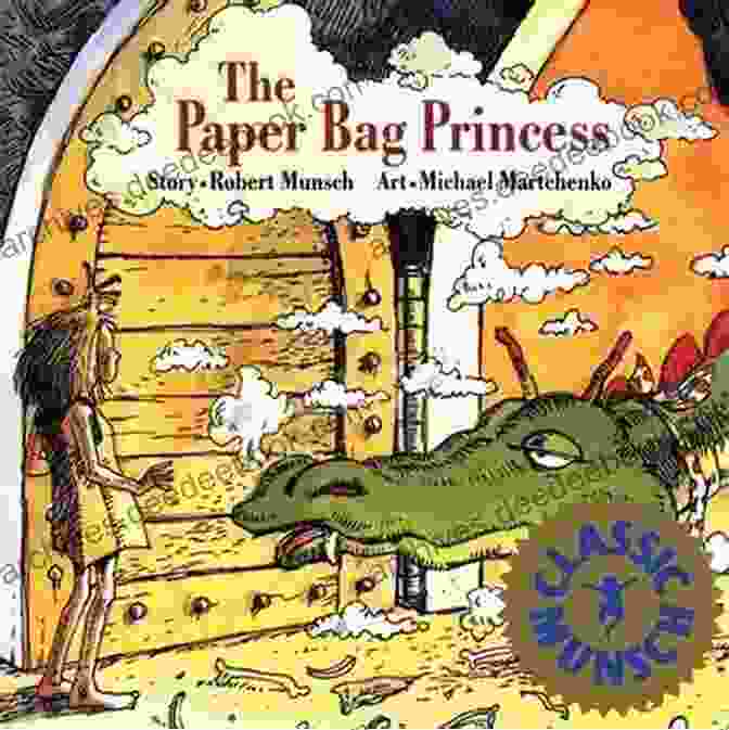 The Paper Bag Princess An Empowering Tale About Courage And Self Belief Sleep Stories Bedtime Meditations For Kids: A Great Collection Of Short Tales For Kids