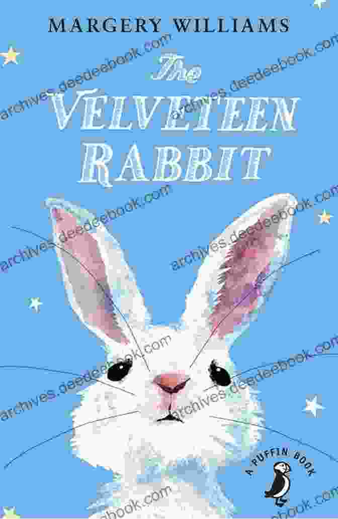 The Velveteen Rabbit A Poignant Story About The Power Of Love And The Journey Of Becoming Real Sleep Stories Bedtime Meditations For Kids: A Great Collection Of Short Tales For Kids