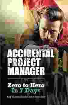 Accidental Project Manager: Zero To Hero In 7 Days