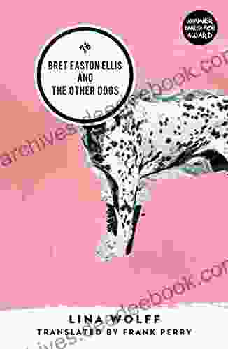 Bret Easton Ellis And The Other Dogs