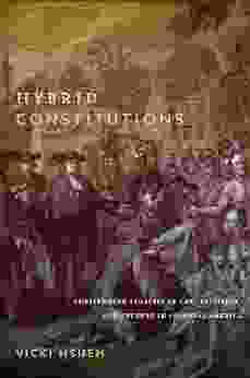 Hybrid Constitutions: Challenging Legacies of Law Privilege and Culture in Colonial America