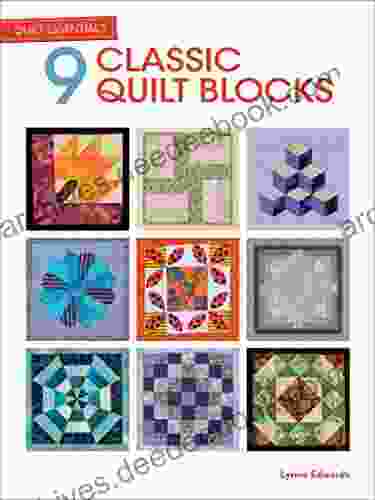 9 Classic Quilt Blocks (Quilt Essentials)