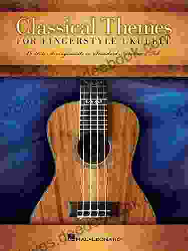 Classical Themes for Fingerstyle Ukulele: 15 Solo Arrangements in Standard Notation Tab