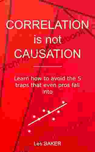 Correlation Is Not Causation: Learn How to Avoid the 5 Traps That Even Pros Fall Into (Bite Size Stats 3)