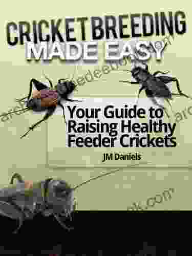 Cricket Breeding Made Easy: Your Guide to Raising Healthy Feeder Crickets