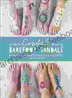 Crochet Barefoot Sandals: 8 Crochet Patterns for Barefoot Sandals