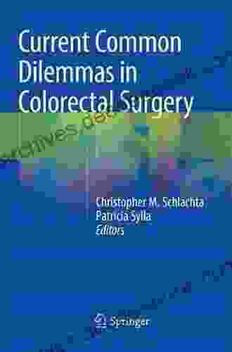 Current Common Dilemmas In Colorectal Surgery