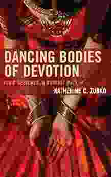 Dancing Bodies Of Devotion: Fluid Gestures In Bharata Natyam (Studies In Body And Religion)