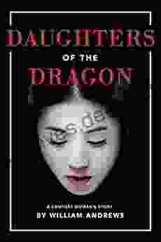 Daughters Of The Dragon William Andrews