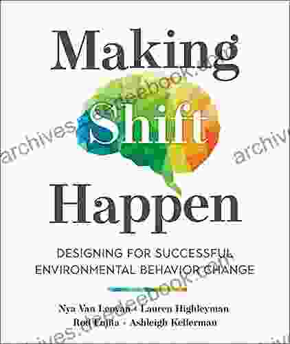 Making Shift Happen: Designing for Successful Environmental Behavior Change