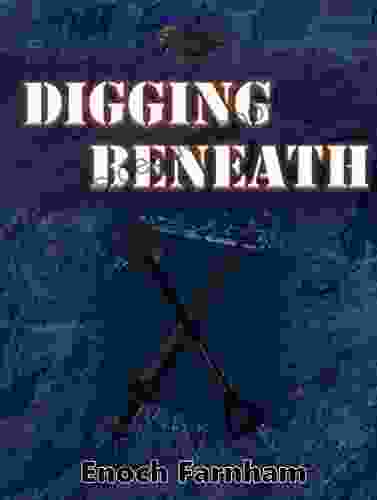 Digging Beneath J E Bright