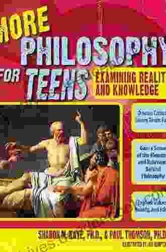 More Philosophy For Teens: Examining Reality And Knowledge (Grades 7 12)