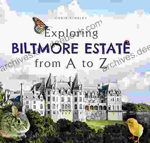 Exploring Biltmore Estate From A To Z