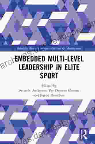 Embedded Multi Level Leadership in Elite Sport (Routledge Research in Sport Business and Management)