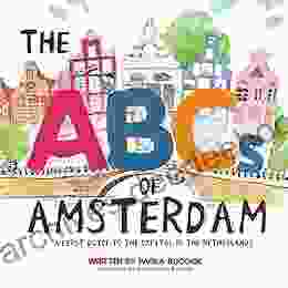 The ABCs of Amsterdam: A first guide to the capital of the Netherlands