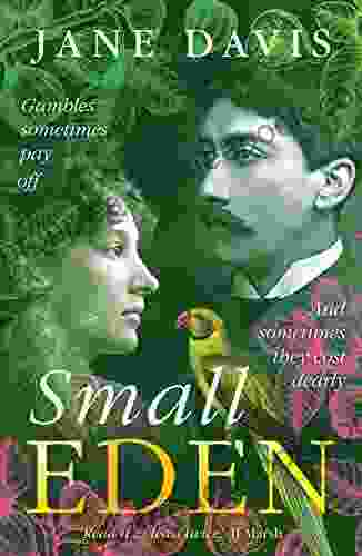 Small Eden: Gambles sometimes pay off And sometimes they cost dearly