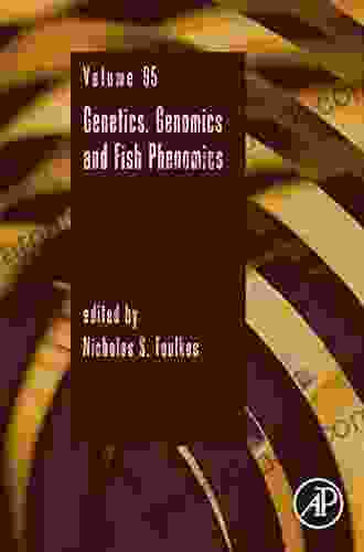 Genetics Genomics And Fish Phenomics (ISSN 95)