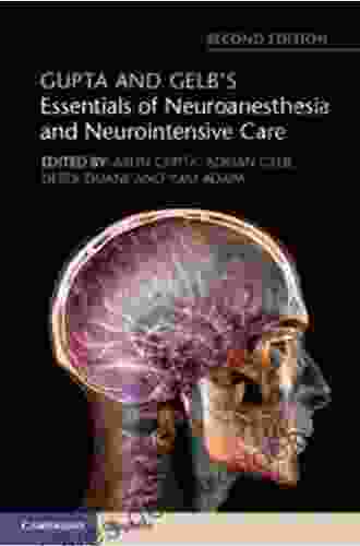 Gupta and Gelb s Essentials of Neuroanesthesia and Neurointensive Care