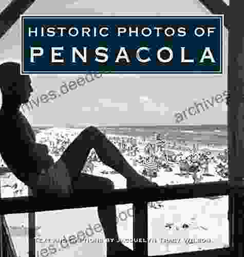 Historic Photos Of Pensacola Jacquelyn Tracy Wilson