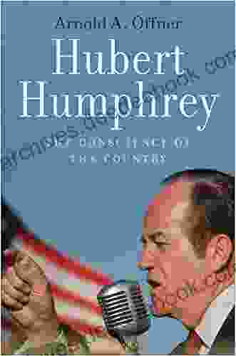 Hubert Humphrey: The Conscience of the Country