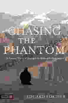 Chasing the Phantom: In Pursuit of Myth and Meaning in the Realm of the Snow Leopard