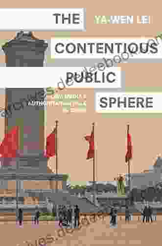 The Contentious Public Sphere: Law Media and Authoritarian Rule in China (Princeton Studies in Contemporary China 2)