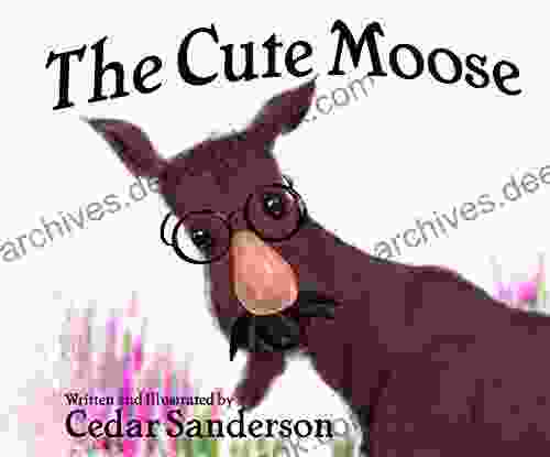 The Cute Moose Cedar Sanderson