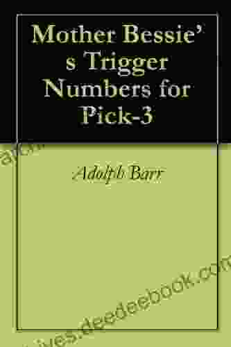 Mother Bessie s Trigger Numbers for Pick 3