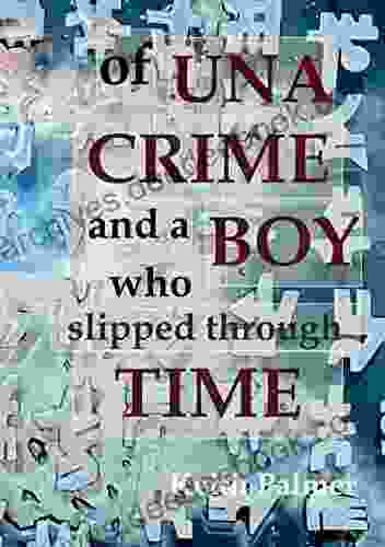 Of Una Crime and a Boy who slipped through Time