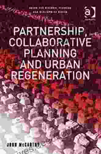 Partnership Collaborative Planning and Urban Regeneration (Urban and Regional Planning and Development)