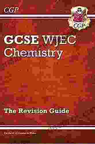 New WJEC GCSE Chemistry Revision Guide: perfect for catch up and the 2024 and 2024 exams (CGP GCSE Revision for Wales)