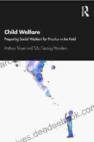 Child Welfare: Preparing Social Workers for Practice in the Field