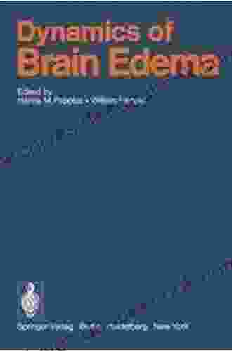 Dynamics Of Brain Edema: Proceedings Of The 3rd International Workshop On Dynamic Aspects Of Cerebral Edema Montreal Canada June 25 29 1976