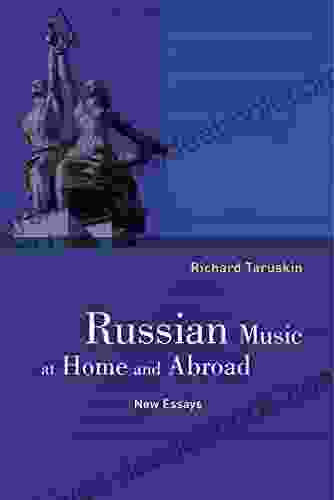 Russian Music At Home And Abroad: New Essays