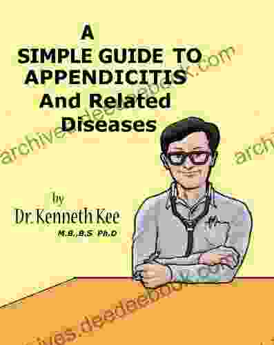 A Simple Guide to Appendicitis and Related Diseases (A Simple Guide to Medical Conditions)