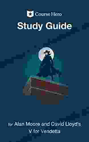 Study Guide For Alan Moore And David Lloyd S V For Vendetta (Course Hero Study Guides)