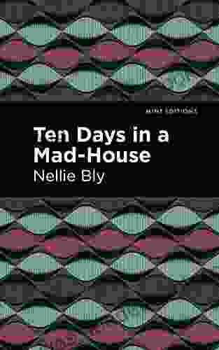 Ten Days in a Mad House (Mint Editions Visibility for Disability Health and Wellness)