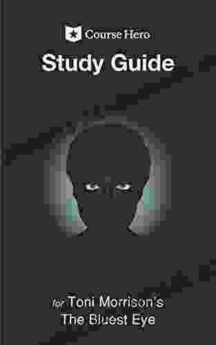 Study Guide For Toni Morrison S The Bluest Eye (Course Hero Study Guides)