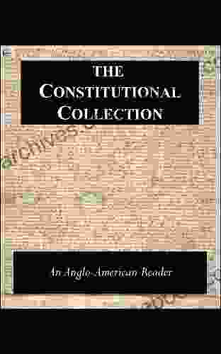 The Constitutional Collection: An Anglo American Reader