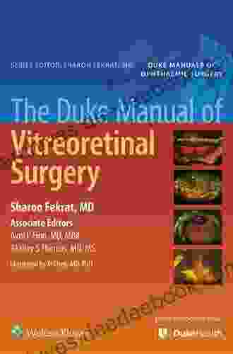 The Duke Manual Of Vitreoretinal Surgery