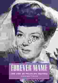 Forever Mame: The Life Of Rosalind Russell (Hollywood Legends Series)