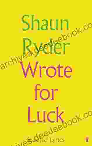 Wrote For Luck: Selected Lyrics