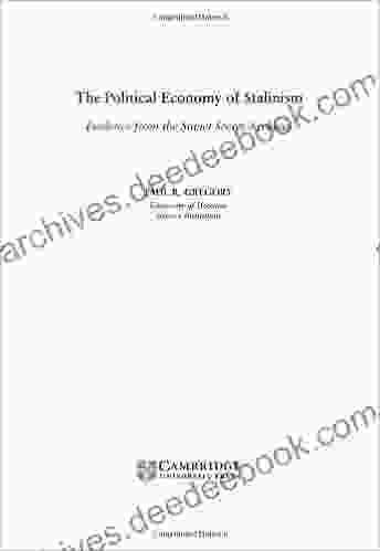 The Political Economy of Stalinism: Evidence from the Soviet Secret Archives