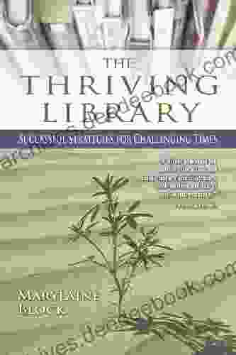 The Thriving Library: Successful Strategies for Challenging Times